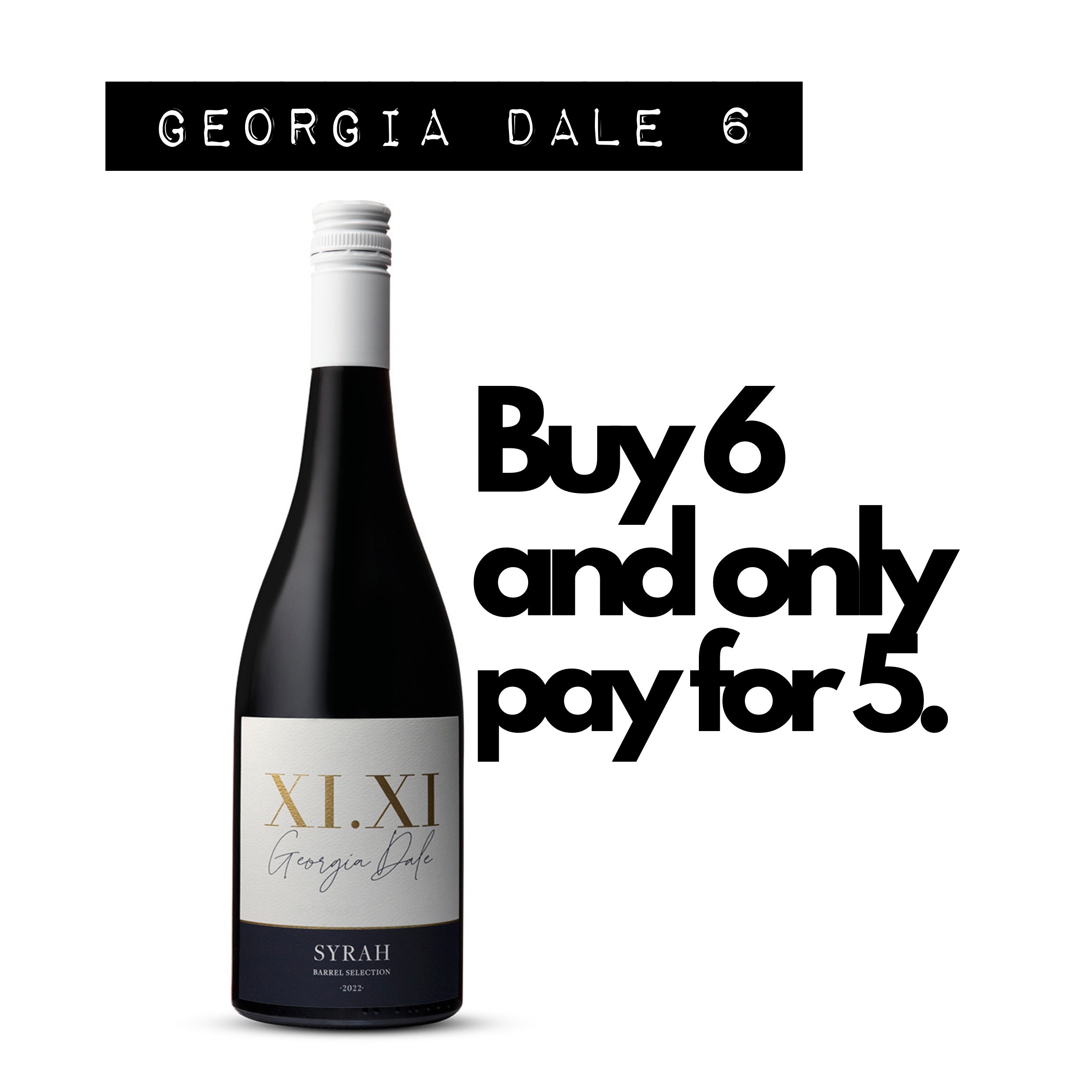 Image of a wine bottle with a label that reads XI.XI Georgia Dale SYRAH, BARREL SELECTION, 2022. The bottle has a sleek design with a black body and a white screw cap. The label is divided into an upper white section and a lower navy-blue section, with elegant gold and black typography. The word 'SYRAH' is prominently displayed in bold black letters on the gold stripe that separates the two label sections